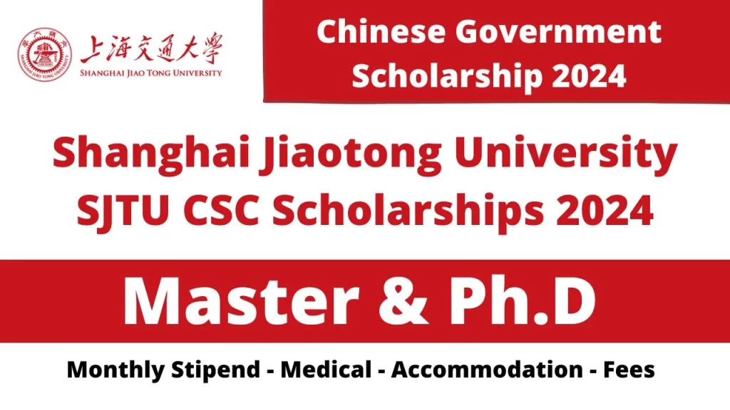 Shanghai Jiaotong University SJTU CSC Scholarships 2025