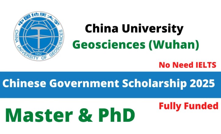 China University of Geosciences Wuhan CSC Scholarship 2025 without IELTS