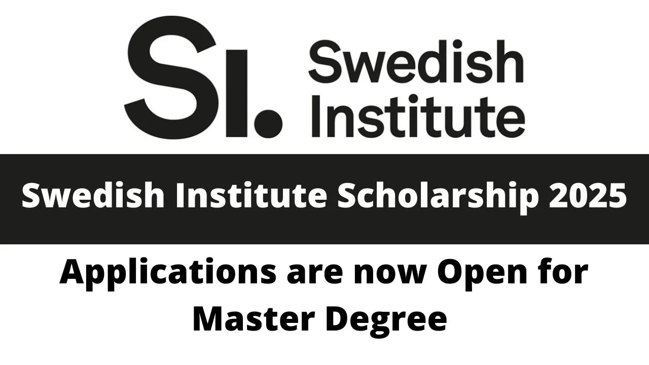 Swedish Institute Scholarship 2025 for Master Degree