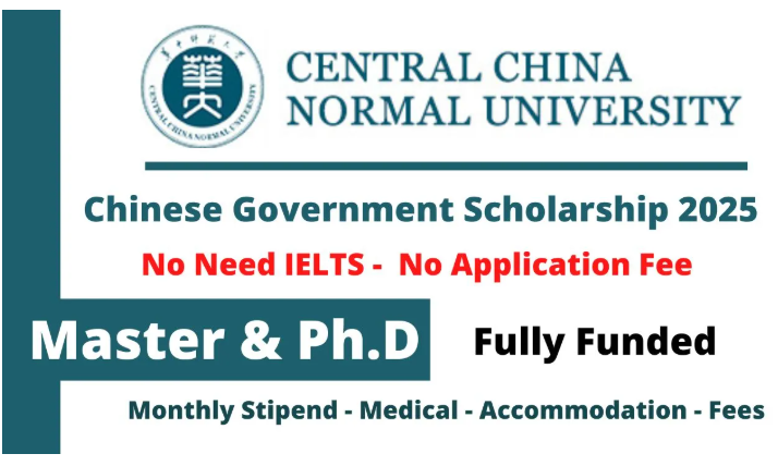 Central China Normal University (CCNU) Chinese Government Scholarship 2025 without IELTS