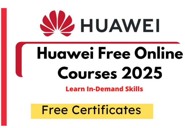 Huawei Free Online Courses 2025